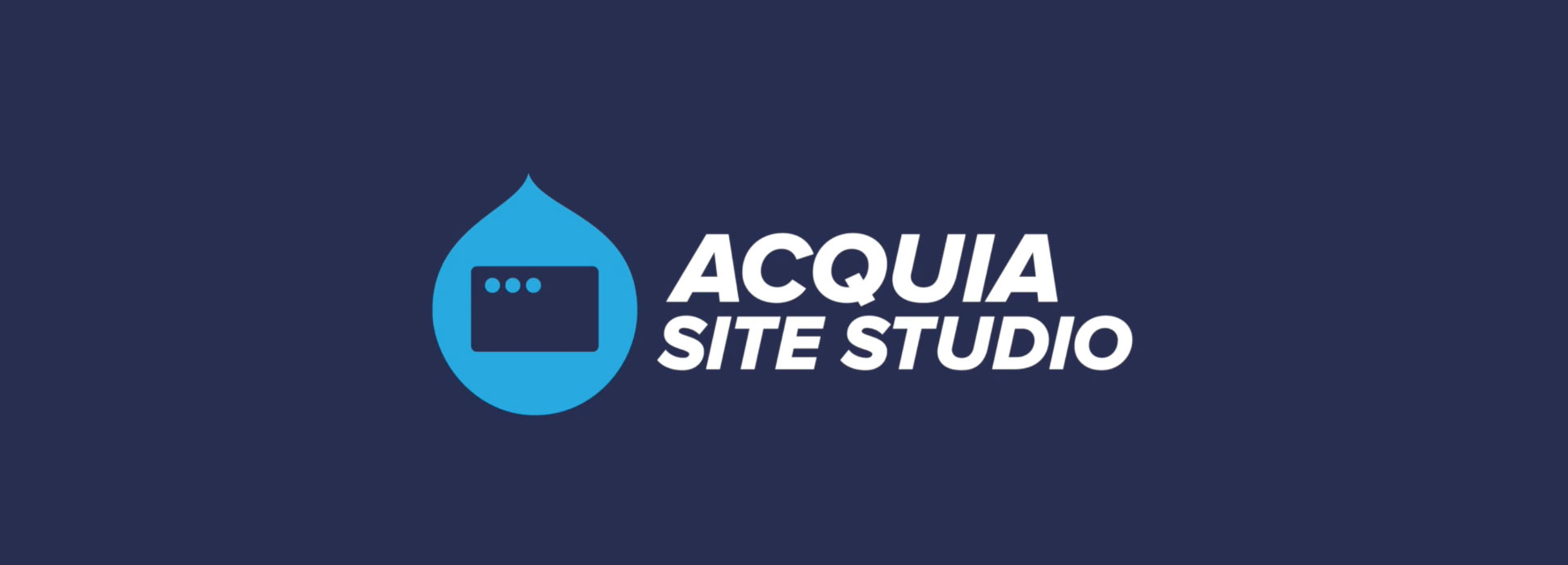 How Acquia Site Studio Helps The Digital Marketer